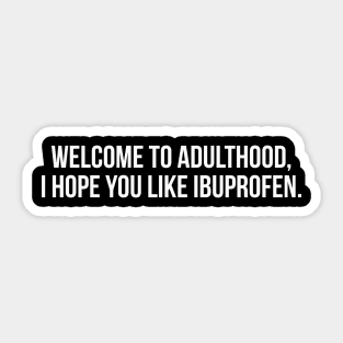 Adulthood Sticker